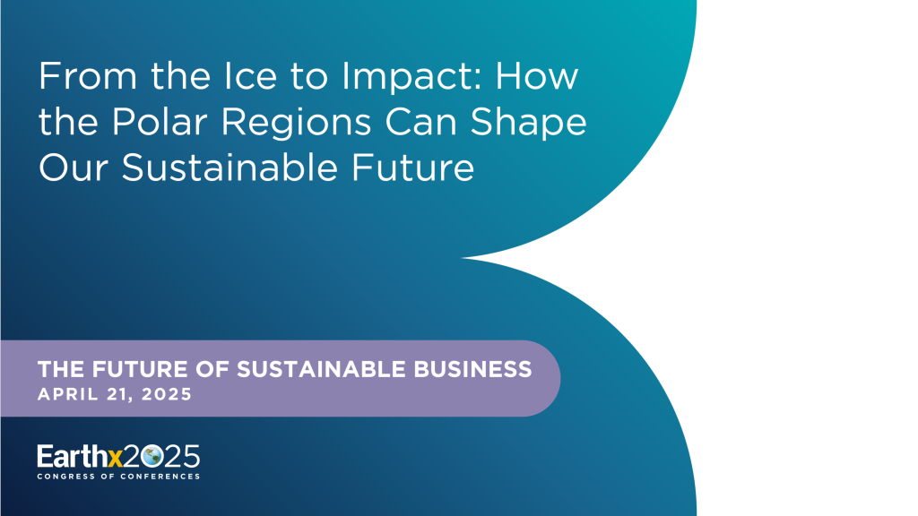 From the Ice to Impact: How the Polar Regions Can Shape Our Sustainable Future