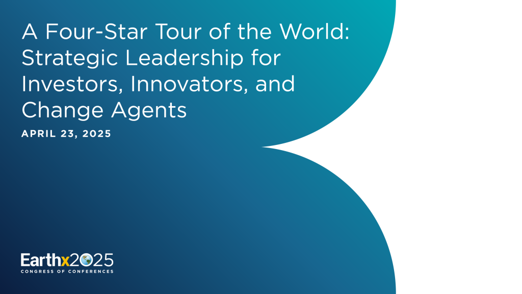 A Four-Star Tour of the World: Strategic Leadership for Investors, Innovators, and Change Agents