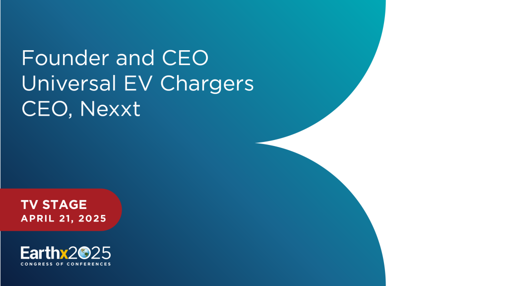 Founder and CEO, Universal EV Chargers | CEO, Nexxt