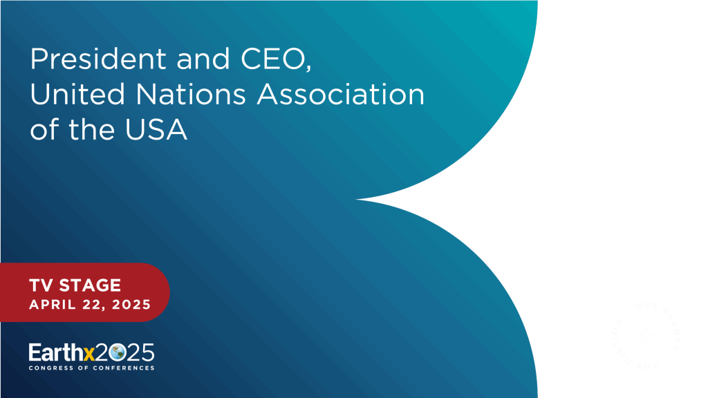 President and CEO, United Nations Association of the USA