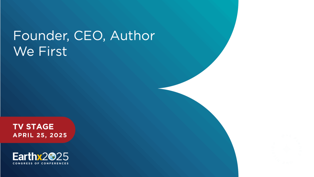 Founder, CEO, Author &#8211; We First